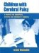 Children With Cerebral Palsy : A Manual for Therapists, Parents and Community Workers cover