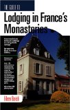 The Guide to Lodging in France's Monasteries [Click for larger image]