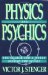 Physics and Psychics : The Search for a World Beyond the Senses cover