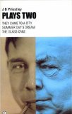 Plays Two : They Came to a City, Summer Day's Dream, the Glass Cage [Click for larger image]