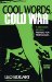 Cool Words, Cold War : A New Look at U.S.I.A.'s Premises for Propaganda cover