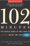 102 Minutes : The Untold Story of the Fight to Survive Inside the Twin Towers [Click for larger image]