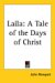 Laila : A Tale of the Days of Christ cover
