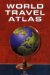 World Travel Atlas : The Atlas for the Travel Industry cover