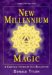 New Millenium Magic : A Complete System of Self-Realization cover