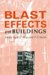 Blast Effects on Buildings : Design of Buildings to Optimize Resistance to Blast Loading cover