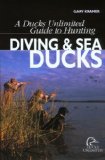 A Ducks Unlimited Guide to Hunting Diving Ducks & Sea Ducks [Click for larger image]