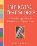 Improving Test Scores : A Practical Approach for Teachers and Administrators [Click for larger image]