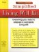 Simplified Living Will Kit : Everything You Need To Prepare And Complete A Living Will cover