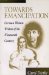 Towards Emancipation : German Women Writers of the Nineteenth Century cover