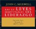 Las 21 Leyes Irrefutables Del Liderazgo/the 21 Irrefutable Laws of Leadership cover