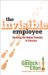 The Invisible Employee : Realizing the Hidden Potential in Everyone cover
