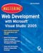 Mastering Web Development With Microsoft Visual Studio 2005 cover