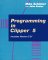 Programming in Clipper 5/Includes Version 5.01 cover