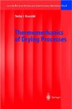 Thermomechanics of Drying Processes [Click for larger image]