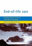 End-of-Life-Care : Promoting Comfort, Choice And Well-being for Older People [Click for larger image]