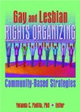 Gay and Lesbian Rights Organizing : Community-Based Strategies [Click for larger image]