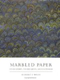 Marbled Paper : Its History, Techniques, and Patterns  With Special References to the Relationship of Marbling [Click for larger image]