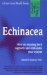 Echinacea : How an Amazing Herb Supports and Stimulates Your Immune System cover