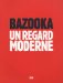 Bazooka, Un Regard Moderne cover