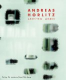 Andreas Horlitz : Arbeiten Works [Click for larger image]