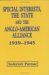 Special Interests, the State and the Anglo-American Alliance, 1939-1945 cover