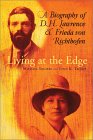 Living at the Edge : A Biography of D H Lawrence and Frieda Von Richthofen [Click for larger image]