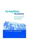 My Neighbor, My Enemy : Justice and Community in the Aftermath of Mass Atrocity [Click for larger image]