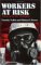Workers at Risk : Voices from the Workplace cover
