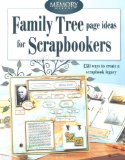 Family Tree Page Ideas For Scrapbookers : 130 ways to create a scrapbook legacy [Click for larger image]