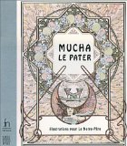 Mucha, Le Pater : Illustrations Pour Le Notre-Pere [Click for larger image]