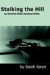 Stalking the Hill : An Annelise Elliot Mystery Thriller cover