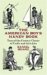 The American Boy's Handy Book : Build a Fort, Sail a Boat, Shoot an Arrow, Throw a Boomerang, Catch Spiders, Fish in the Ice, Camp without a Tent and 150 Other Activities cover