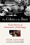 The Cobra in the Barn : Great Stories of Automotive Archaeology [Click for larger image]
