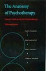 The Anatomy of Psychotherapy : Viewer's Guide to the APA Psychotherapy Videotape Series [Click for larger image]