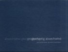 Abwechselnd Gleichzeitig : 7.11.2000-21.01.2001, Kunstverein Ludwigshafen A. Rh  Gleichzeitig Abwechselnd  16.08.2001-21.10.2001, Ludwig Museum Koblenz [Click for larger image]