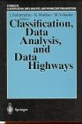 Classification, Data Analysis, and Data Highways : Proceedings of the 21st Annual Conference of the Gesellschaft Fur Klassifikation E.V., University of Potsdam, March 12-14, 1997 [Click for larger image]