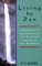 Living by Zen : A Synthesis of the Historical and Practical Aspects of Zen Buddhism cover