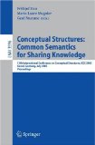 Conceptual Structures : Common Semantics for Sharing Knowledge; 13th International Conference on Conceptual Structures, Iccs 2005, Kassel, Germany, July 17-22, 2005, Proceedi [Click for larger image]