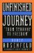 Unfinished Journey : Two People, Two Worlds...from Tyranny to Freedom cover