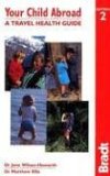 Your Child Abroad : A Travel Health Guide [Click for larger image]