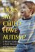 Does My Child Have Autism? : A Parent's Guide to Early Detection And Intervention in Autism Spectrum Disorders cover