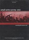 Small Arms Survey 2002 : Counting the Human Cost [Click for larger image]