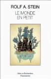Le Monde En Petit : Jardins En Miniature Et Habitations Dans La Pensee Religieuse D'Extreme-Orient [Click for larger image]