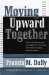 Moving Upward Together : Creating Strategic Alignment to Sustain Systemic School Improvement cover