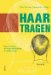 Haar Tragen : Eine Kulturwissenschaftliche Annaherung cover