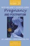 Mood And Anxiety Disorders During Pregnancy And Postpartum [Click for larger image]