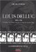 Louis Delluc, 1890-1924 : L'eveilleur Du Cinema Francais Au Temps Des Annees Folles cover