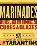 Marinades, Rubs, Brines, Cures, & Glazes : Revised And Expanded [Click for larger image]