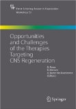 Opportunities And Challenges of the Therapies Targeting Cns Regeneration [Click for larger image]